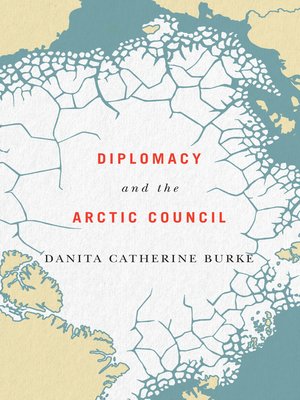 cover image of Diplomacy and the Arctic Council